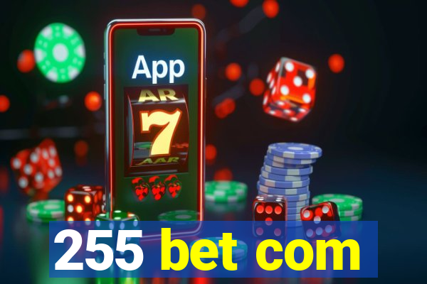 255 bet com